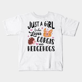 Just A Girl Who Loves Corgis And Hedgehogs Kids T-Shirt